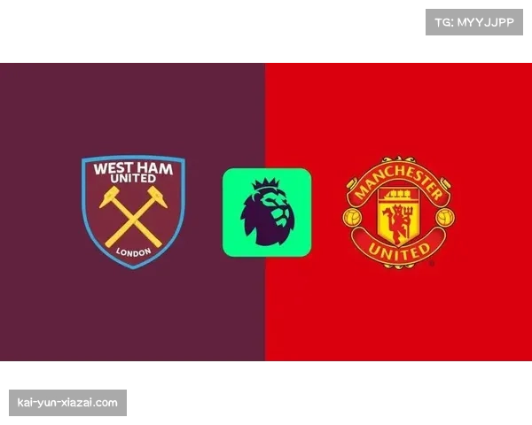 西汉姆联近期状态稳步回升 平曼联曼城展现保级球队韧性